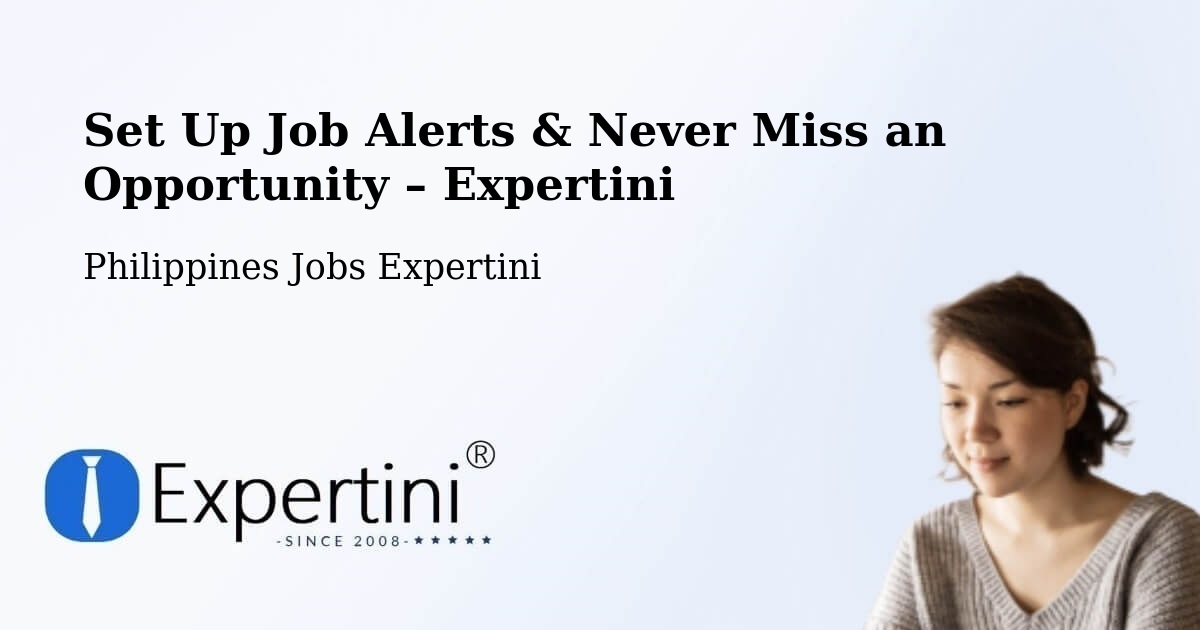 Job Alerts Guide – Get Notified About New Jobs in Libog - Libog, Philippines Jobs Expertini